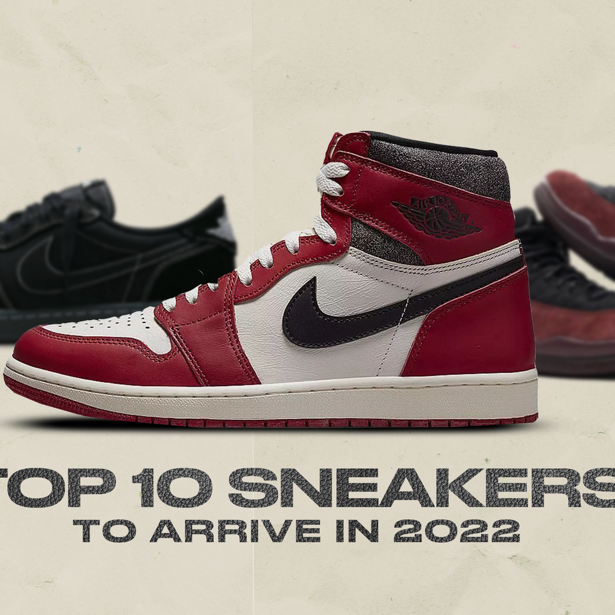 Top 10 Sneaker Releases Yet to Arrive in 2022