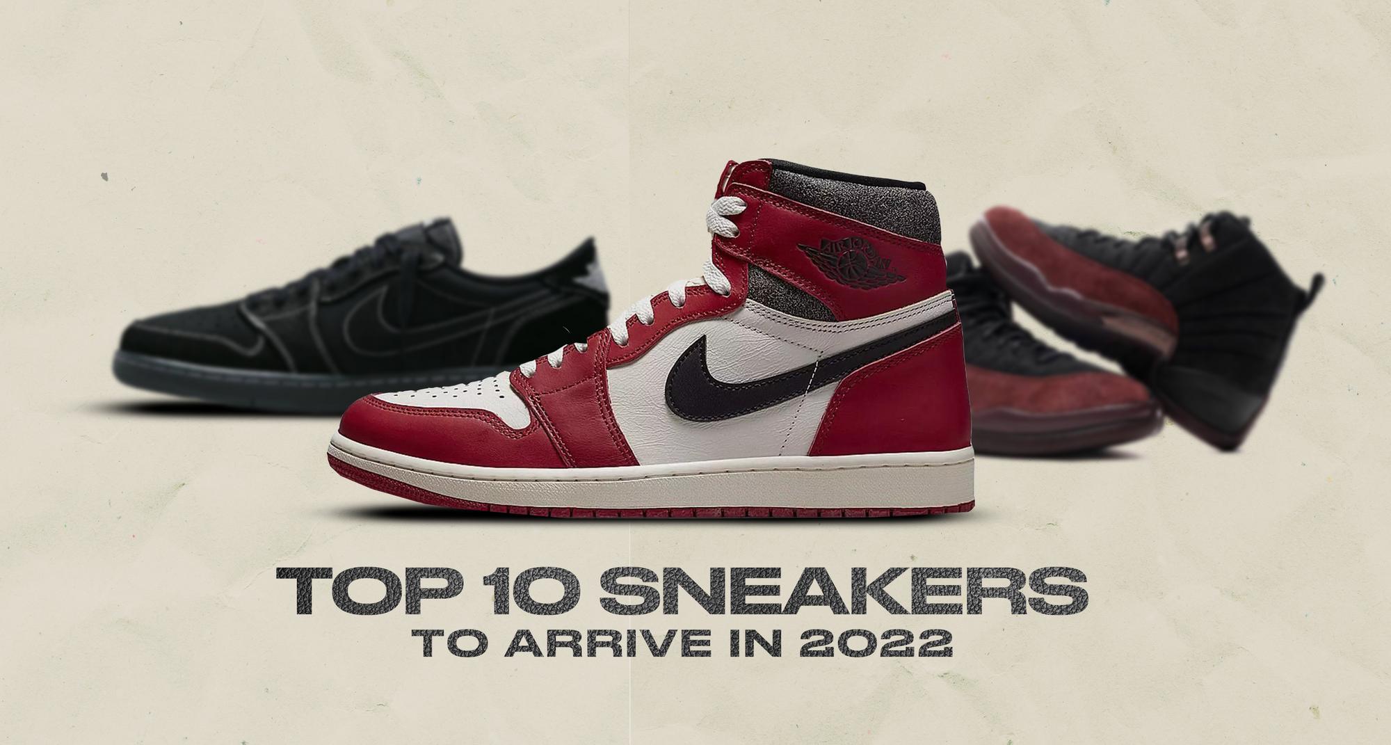 Top 10 Sneaker Releases Yet to Arrive in 2022